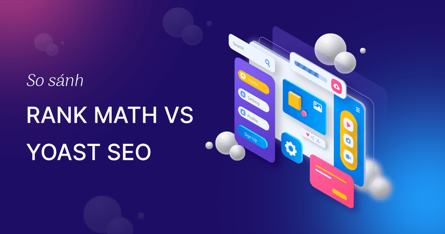 So sánh Rank Math với Yoast SEO So sánh Rank Math với Yoast SEO