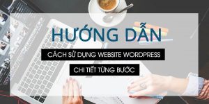 1746173398 759 Huong dan su dung WordPress tu A toi Z chi