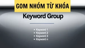 3 nguyen tac gom nhom tu khoa de SEO hieu qua.webp
