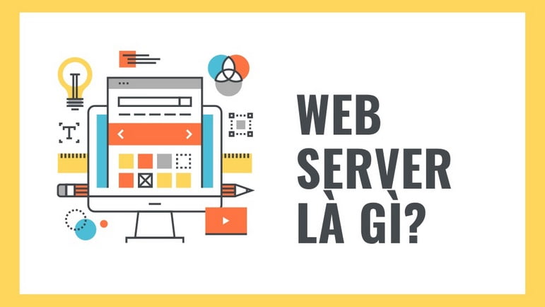 Web Server là gì? Web Server là gì?