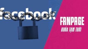 cach khoa fanpage facebook tam thoi
