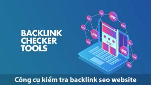 post 1630261912 cong cu kiem tra backlink mien phi